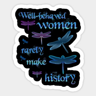 Well Behaved Women Sticker